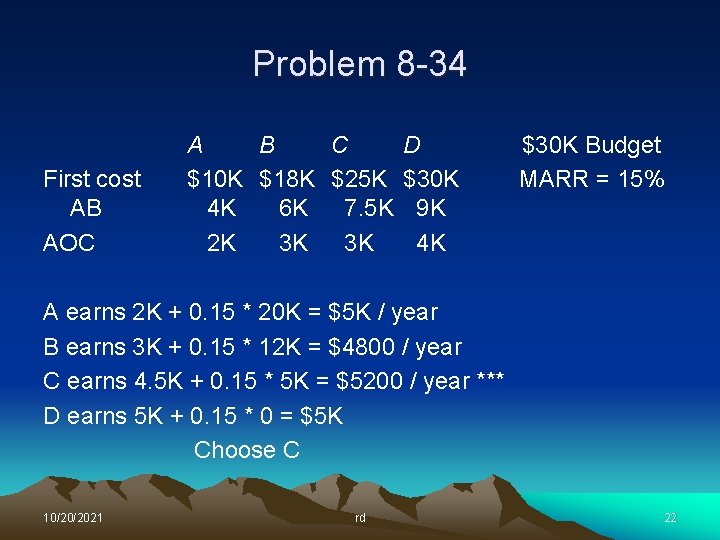 Problem 8 -34 First cost AB AOC A B C $10 K $18 K