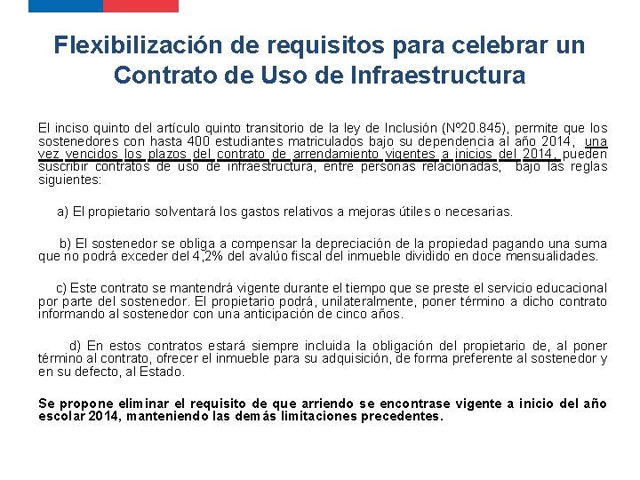 Flexibilización de requisitos para celebrar un Contrato de Uso de Infraestructura El inciso quinto