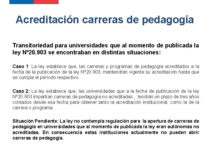 Acreditación carreras de pedagogía Transitoriedad para universidades que al momento de publicada la ley