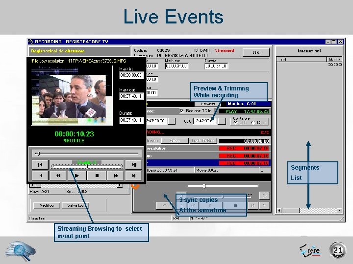 Live Events Source Control Preview & Trimmng While recording List of Video Segments To