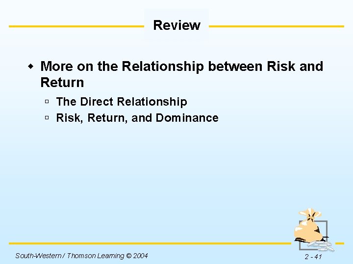 Review w More on the Relationship between Risk and Return ú The Direct Relationship