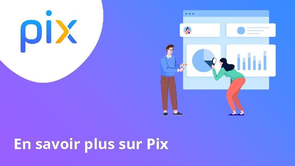 En savoir plus sur Pix 