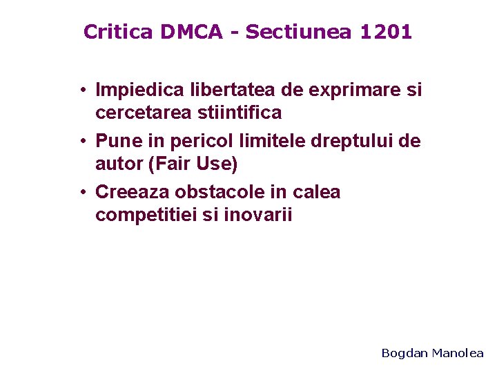 Critica DMCA - Sectiunea 1201 • Impiedica libertatea de exprimare si cercetarea stiintifica •