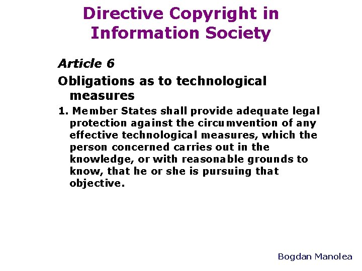 Directive Copyright in Information Society Article 6 Obligations as to technological measures 1. Member