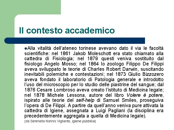 Il contesto accademico l. Alla vitalità dell’ateneo torinese avevano dato il via le facoltà