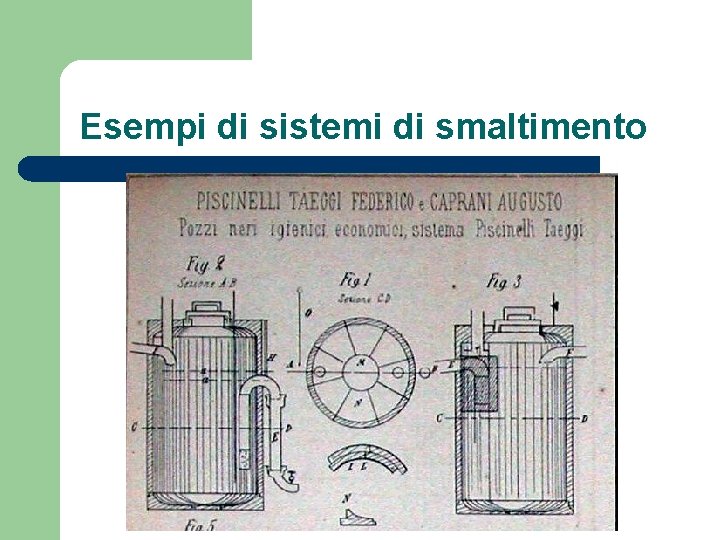 Esempi di sistemi di smaltimento 