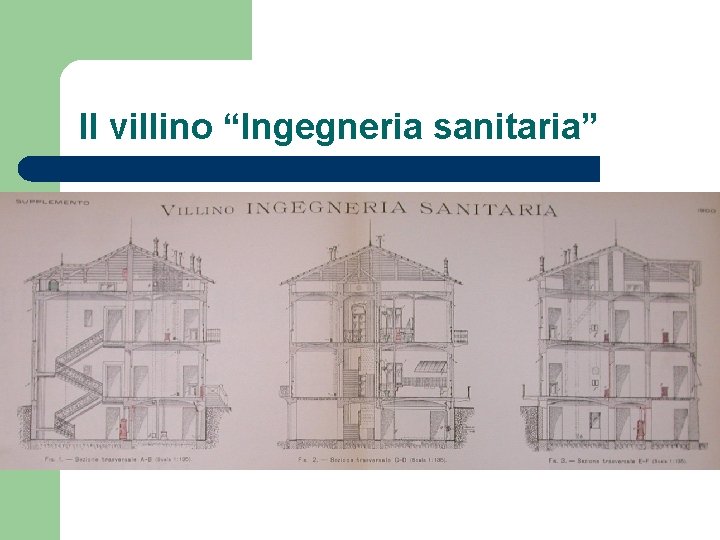 Il villino “Ingegneria sanitaria” 