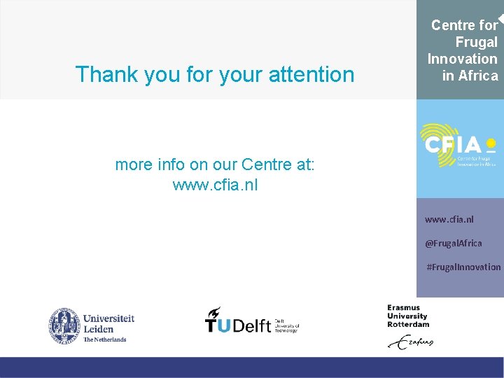 Thank you for your attention Centre for Frugal Innovation in Africa more info on