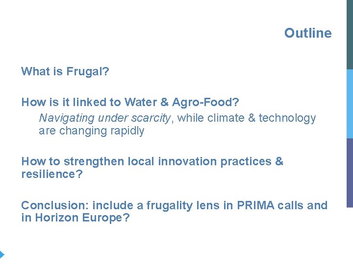 Outline What is Frugal? How is it linked to Water & Agro-Food? Navigating under