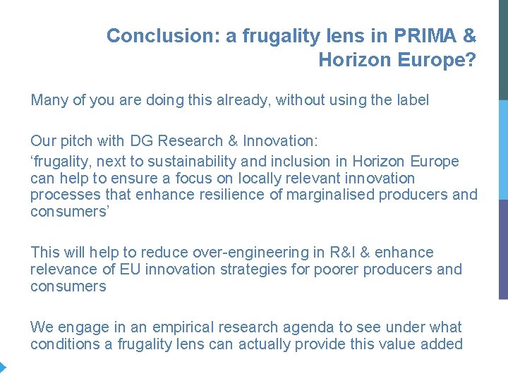 Conclusion: a frugality lens in PRIMA & Horizon Europe? Many of you are doing