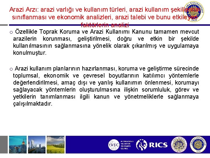 Arazi Arzı: arazi varlığı ve kullanım türleri, arazi kullanım şekillerinin sınıflanması ve ekonomik analizleri,