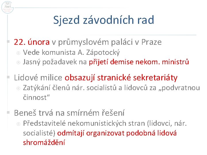 Sjezd závodních rad § 22. února v průmyslovém paláci v Praze Vede komunista A.