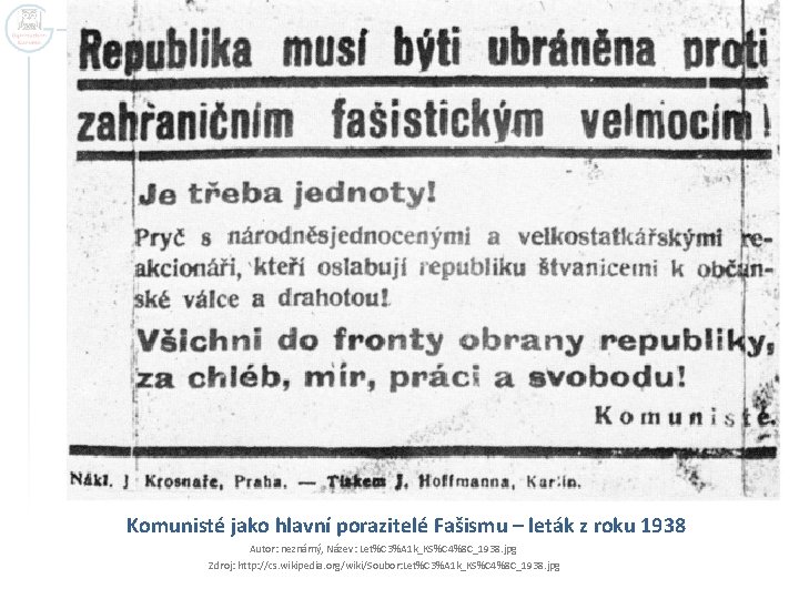 Komunisté jako hlavní porazitelé Fašismu – leták z roku 1938 Autor: neznámý, Název: Let%C