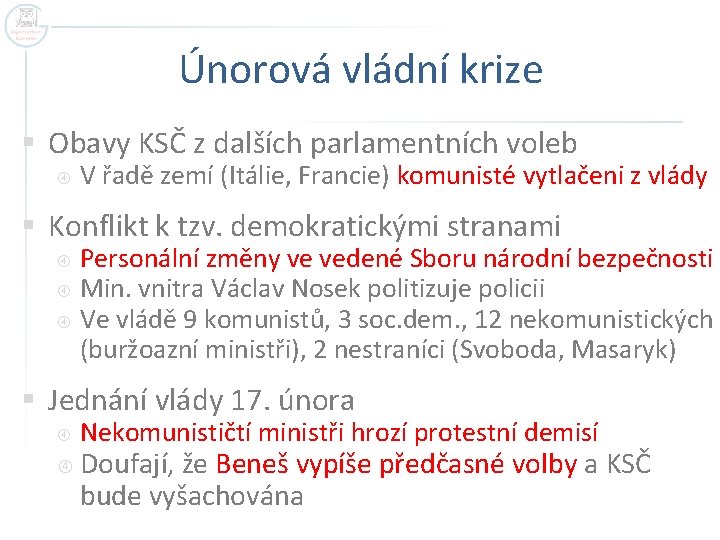 Únorová vládní krize § Obavy KSČ z dalších parlamentních voleb V řadě zemí (Itálie,