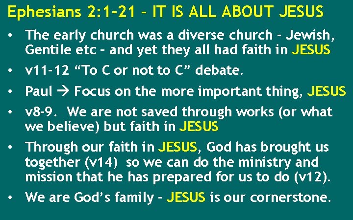 Ephesians 2: 1 -21 – IT IS ALL ABOUT JESUS • The early church