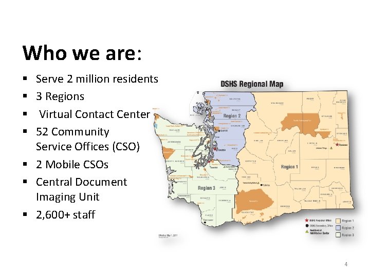 Who we are: Serve 2 million residents 3 Regions Virtual Contact Center 52 Community