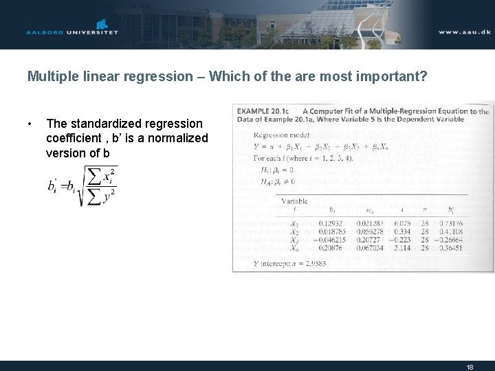 Multiple linear regression – Which of the are most important? • The standardized regression