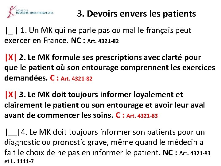 3. Devoirs envers les patients |_ | 1. Un MK qui ne parle pas