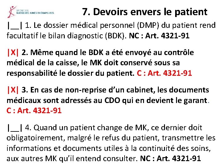 7. Devoirs envers le patient |__| 1. Le dossier médical personnel (DMP) du patient