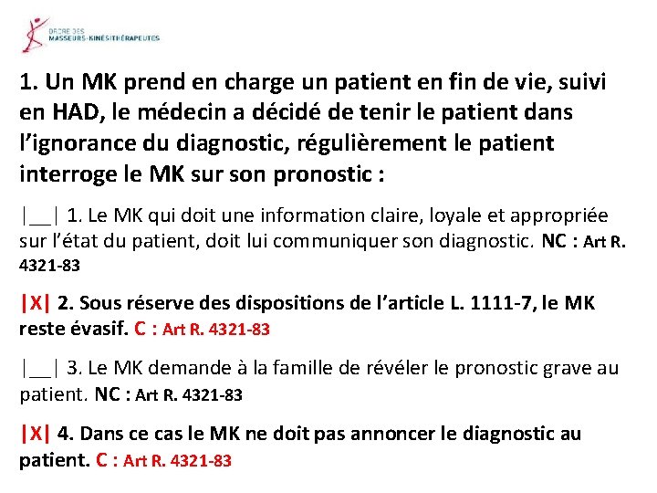 1. Un MK prend en charge un patient en fin de vie, suivi en