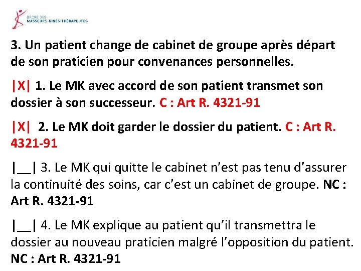 3. Un patient change de cabinet de groupe après départ de son praticien pour