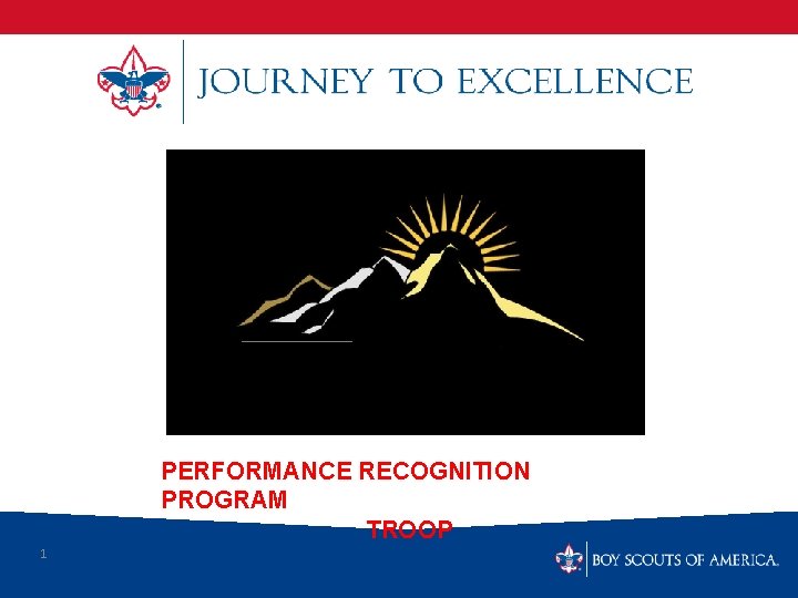 PERFORMANCE RECOGNITION PROGRAM TROOP 1 