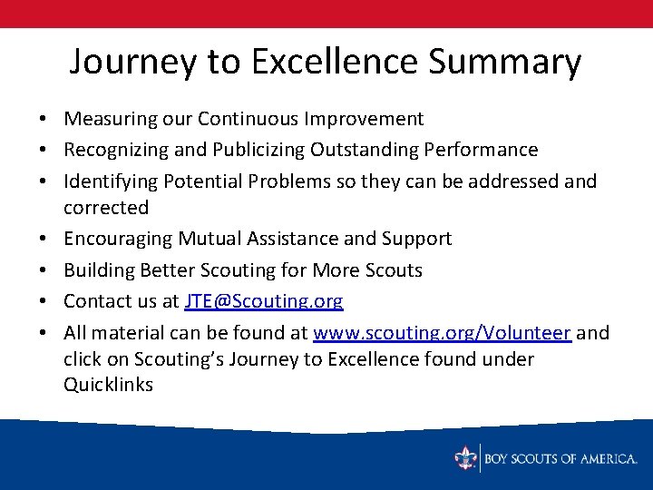 Journey to Excellence Summary • Measuring our Continuous Improvement • Recognizing and Publicizing Outstanding
