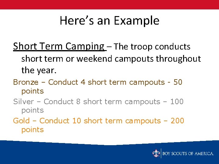 Here’s an Example Short Term Camping – The troop conducts short term or weekend