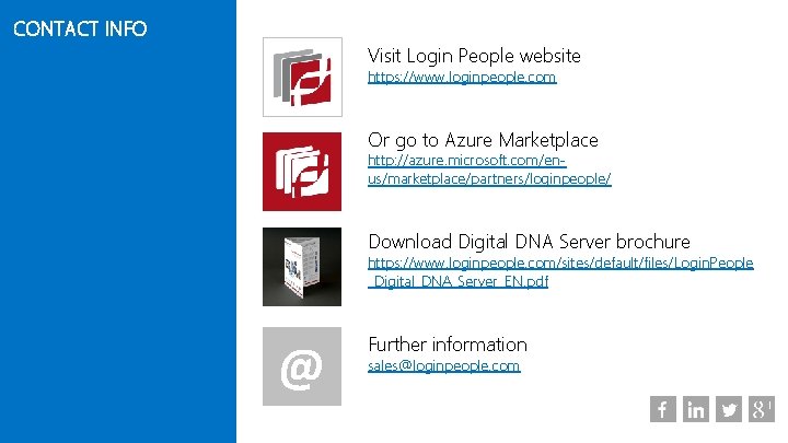 CONTACT INFO Visit Login People website https: //www. loginpeople. com Or go to Azure