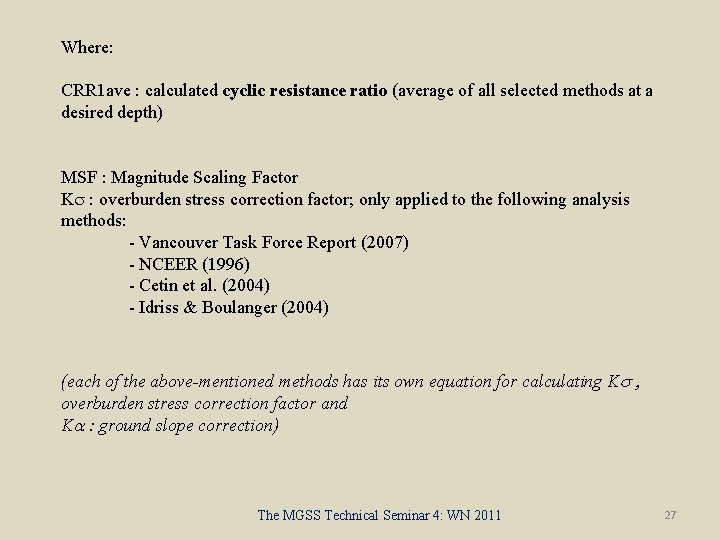 Where: CRR 1 ave : calculated cyclic resistance ratio (average of all selected methods