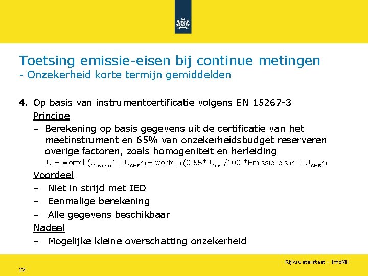 Toetsing emissie-eisen bij continue metingen - Onzekerheid korte termijn gemiddelden 4. Op basis van