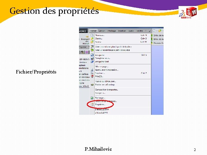 Gestion des propriétés Fichier/Propriétés P. Mihailovic 2 