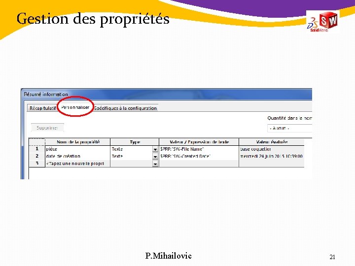 Gestion des propriétés P. Mihailovic 21 Gestion des propriétés P. Mihailovic 21