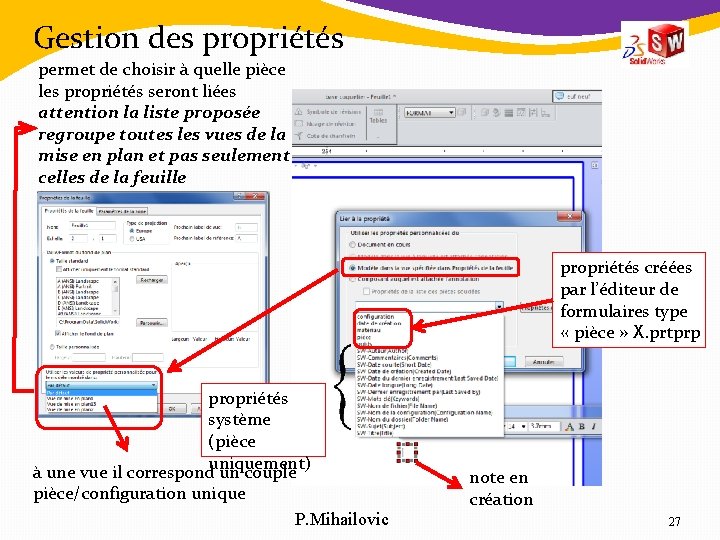 Gestion des propriétés permet de choisir à quelle pièce les propriétés seront liées attention Gestion des propriétés permet de choisir à quelle pièce les propriétés seront liées attention