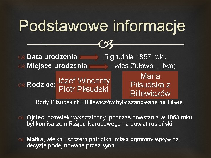 Podstawowe informacje Data urodzenia Miejsce urodzenia 5 grudnia 1867 roku, wieś Zułowo, Litwa; Rodzice: