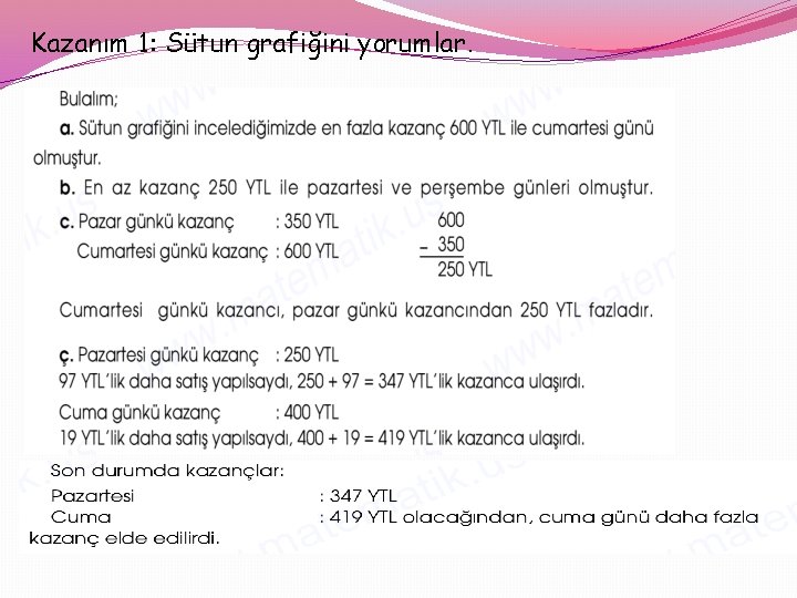 Kazanım 1: Sütun grafiğini yorumlar. 