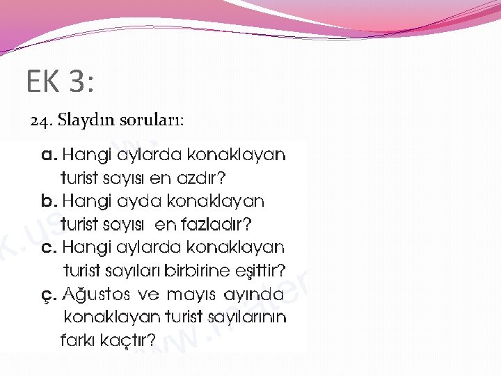 EK 3: 24. Slaydın soruları: 