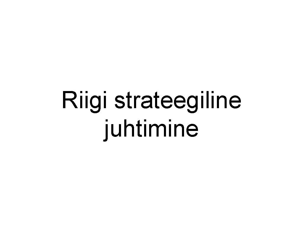 Riigi strateegiline juhtimine 