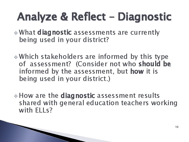 Analyze & Reflect – Diagnostic v What diagnostic assessments are currently being used in