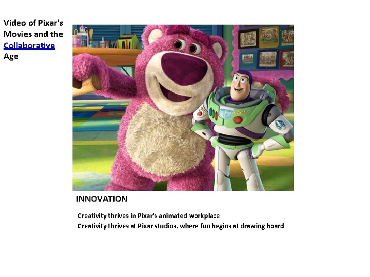 Video of Pixar's Movies and the Collaborative Age INNOVATION Creativity thrives in Pixar's animated