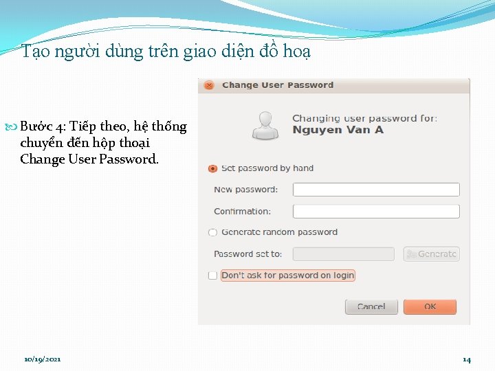 Tạo người dùng trên giao diện đồ hoạ Bước 4: Tiếp theo, hệ thống