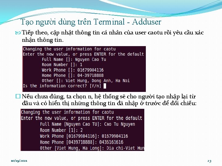 Tạo người dùng trên Terminal - Adduser Tiếp theo, cập nhật thông tin cá