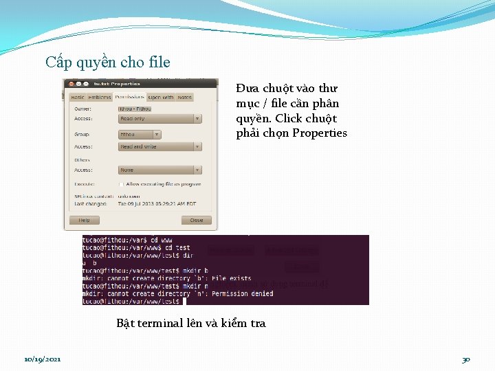 Cấp quyền cho file Đưa chuột vào thư mục / file cần phân quyền.