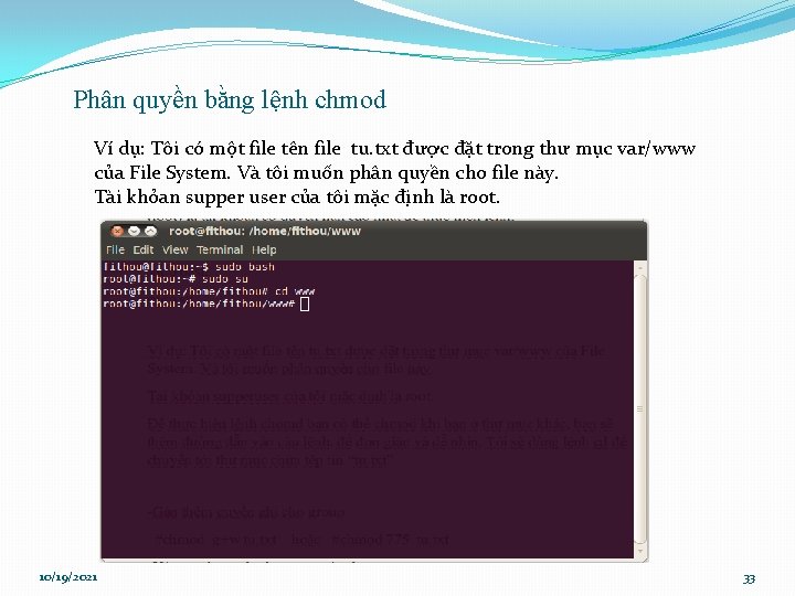 Phân quyền bằng lệnh chmod Ví dụ: Tôi có một file tên file tu.