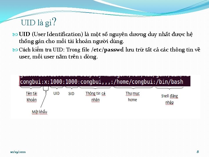 UID là gì? UID (User Identification) là một số nguyên dương duy nhất được