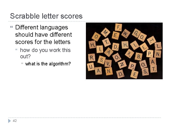 Scrabble letter scores Different languages should have different scores for the letters how do