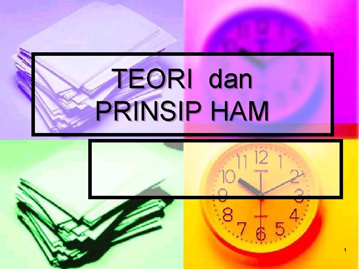 TEORI dan PRINSIP HAM 1 