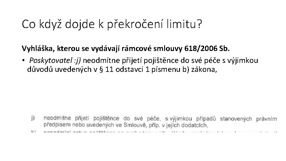 Co když dojde k překročení limitu? Vyhláška, kterou se vydávají rámcové smlouvy 618/2006 Sb.