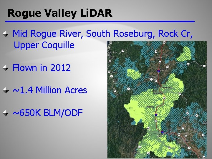 Rogue Valley Li. DAR Mid Rogue River, South Roseburg, Rock Cr, Upper Coquille Flown