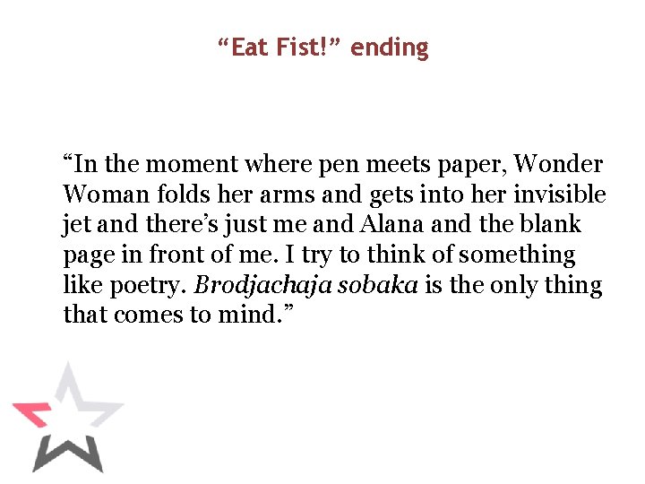 “Eat Fist!” ending “In the moment where pen meets paper, Wonder Woman folds her